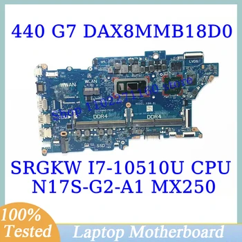 DAX8MMB18D0 За HP ProBook 440 G7 450 G7 С дънна платка SRGKW I7-10510U CPU N17S-G2-A1 MX250 дънна Платка на лаптоп 100% Работи добре