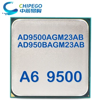 Двуядрен процесор, Серия A6 A6-9500 A6 9500 A6 9500B с честота 3,5 Ghz AD9500AGM23AB/ AD950BAGM23AB Socket AM4 НА СКЛАД