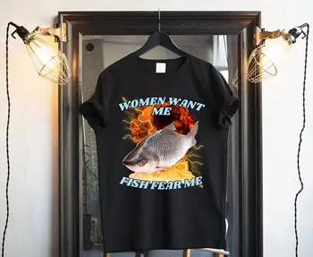 Тениска за риболов Women Want Me, Fish Fear Me, Забавна тениска
